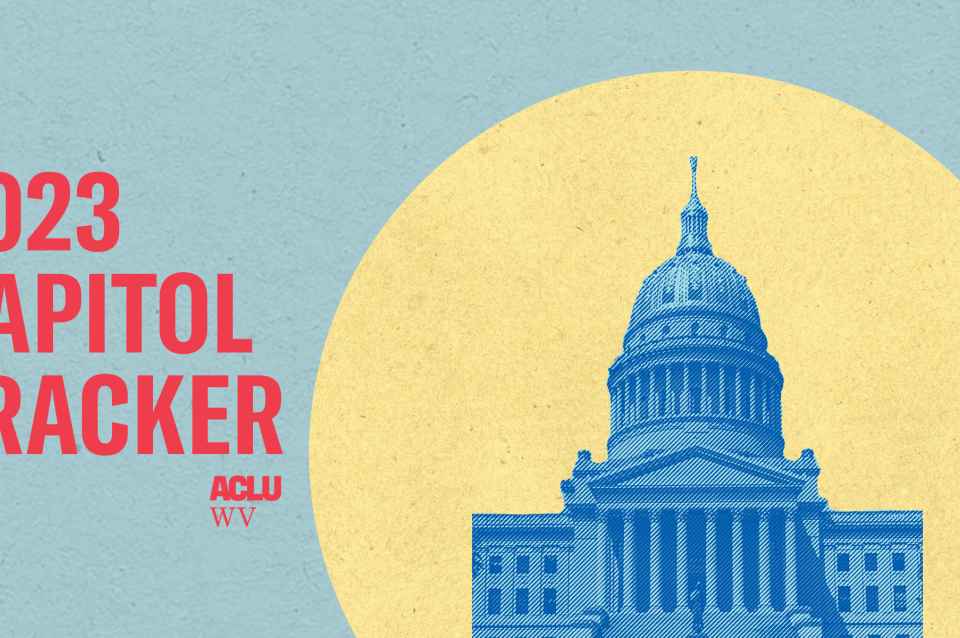 960px x 638px - See What We're Tracking in the 2023 Legislative Session | ACLU West Virginia