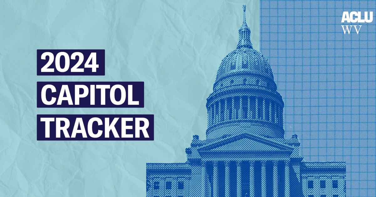 2024 Capitol Tracker Aclu West Virginia 