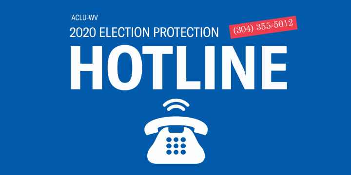 Election Protection Hotline: 304-355-5012