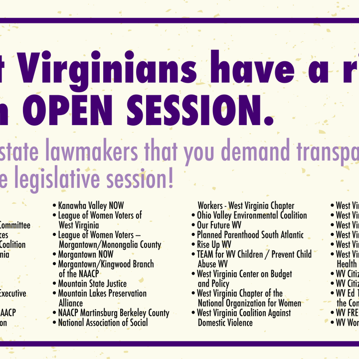 West Virginians have a right to an OPEN SESSION