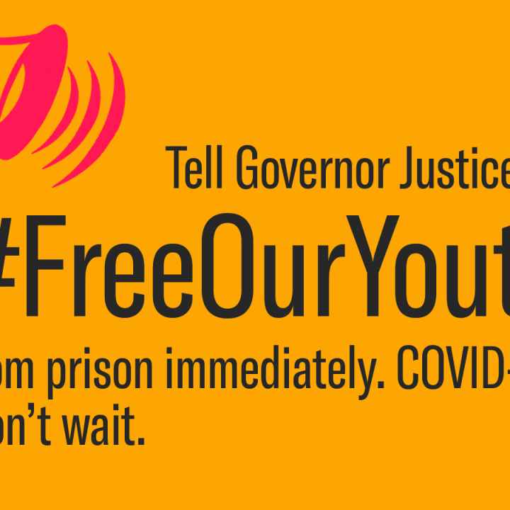 Tell Governor Justice to Free Our Youth